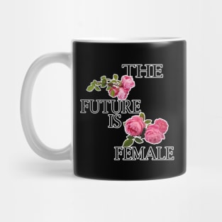 the future is female t-shirt Mug